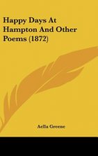 Happy Days At Hampton And Other Poems (1872)