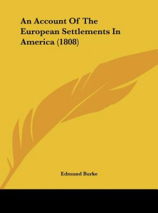 An Account Of The European Settlements In America (1808)