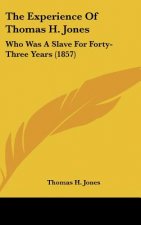 The Experience Of Thomas H. Jones