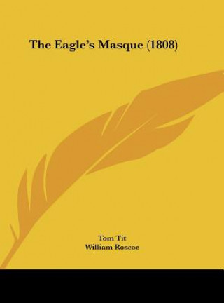 The Eagle's Masque (1808)
