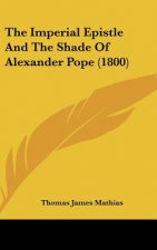 The Imperial Epistle And The Shade Of Alexander Pope (1800)