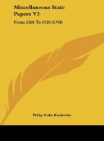Miscellaneous State Papers V2