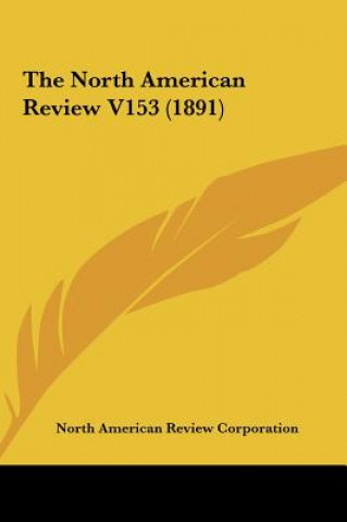 The North American Review V153 (1891)