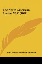 The North American Review V153 (1891)