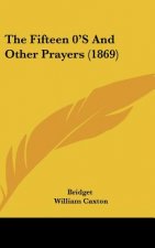 The Fifteen 0'S And Other Prayers (1869)