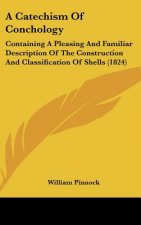 A Catechism Of Conchology