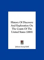 History Of Discovery And Exploration On The Coasts Of The United States (1885)