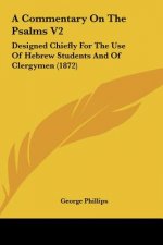 A Commentary On The Psalms V2
