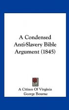 A Condensed Anti-Slavery Bible Argument (1845)
