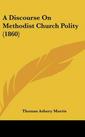 A Discourse On Methodist Church Polity (1860)