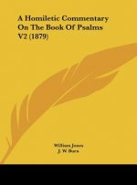 A Homiletic Commentary On The Book Of Psalms V2 (1879)