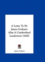 A Letter To Sir James Graham
