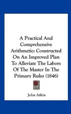 A Practical And Comprehensive Arithmetic