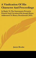 A Vindication Of His Character And Proceedings