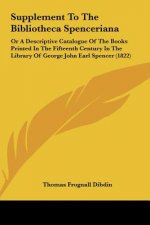 Supplement To The Bibliotheca Spenceriana