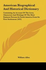 American Biographical And Historical Dictionary