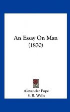 An Essay On Man (1870)