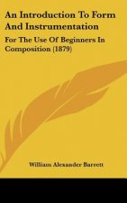 An Introduction To Form And Instrumentation