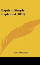 Baptism Simply Explained (1861)
