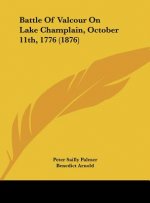 Battle Of Valcour On Lake Champlain, October 11th, 1776 (1876)