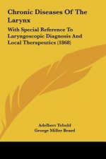 Chronic Diseases Of The Larynx
