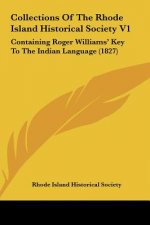 Collections Of The Rhode Island Historical Society V1