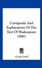 Corrigenda And Explanations Of The Text Of Shakespeare (1881)