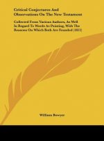 Critical Conjectures And Observations On The New Testament