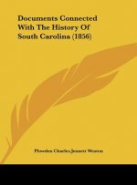 Documents Connected With The History Of South Carolina (1856)