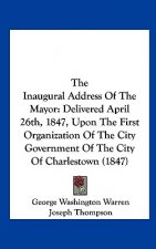 The Inaugural Address Of The Mayor