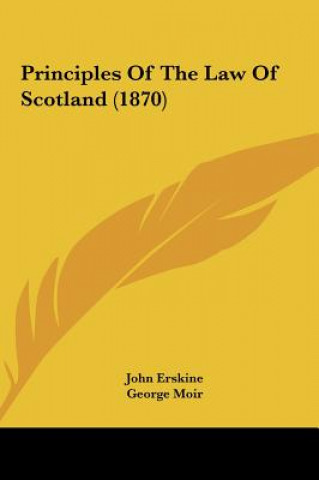 Principles Of The Law Of Scotland (1870)