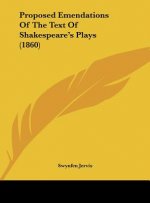 Proposed Emendations Of The Text Of Shakespeare's Plays (1860)