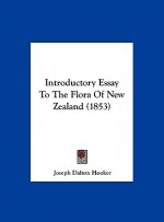 Introductory Essay To The Flora Of New Zealand (1853)