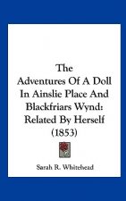 The Adventures Of A Doll In Ainslie Place And Blackfriars Wynd