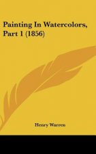 Painting In Watercolors, Part 1 (1856)