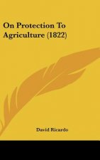 On Protection To Agriculture (1822)