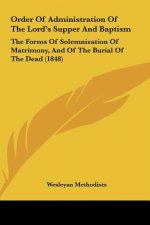 Order Of Administration Of The Lord's Supper And Baptism