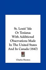 St. Louis' Isle Or Texiana