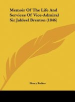 Memoir Of The Life And Services Of Vice-Admiral Sir Jahleel Brenton (1846)