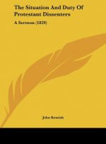 The Situation And Duty Of Protestant Dissenters