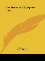 The Hecuba Of Euripides (1865)
