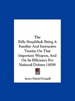 The Rifle Simplified