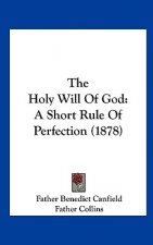 The Holy Will Of God