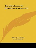 The Old Charges Of British Freemasons (1872)
