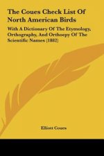 The Coues Check List Of North American Birds