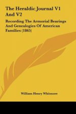 The Heraldic Journal V1 And V2