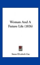 Woman And A Future Life (1876)
