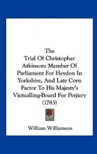 The Trial Of Christopher Atkinson
