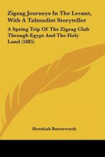 Zigzag Journeys In The Levant, With A Talmudist Storyteller