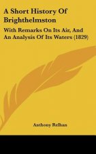 A Short History Of Brighthelmston